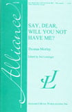 Say Dear Will You Not Have Me TBB choral sheet music cover Thumbnail